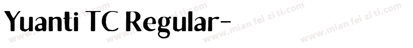 Yuanti TC Regular字体转换